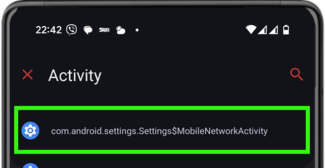 アプリ一覧の「設定」内の
「com.android.settings.Settings$MobileNetworkListActivity」を選択